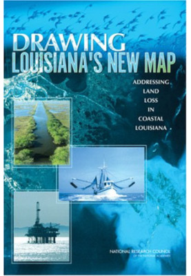 Drawing Louisiana's New Map: Addressing Land Loss in Coastal Louisiana