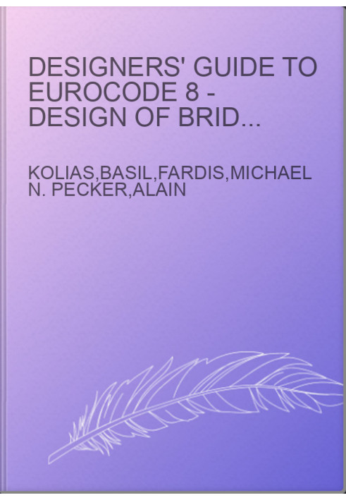 Designers' Guide to Eurocode 8 - Design of Bridges for Earthquake Resistance EN 1998-2