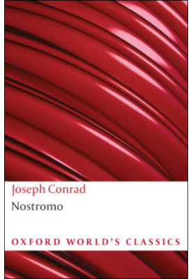 Nostromo : A Tale of the Seaboard (Oxford World's Classics)