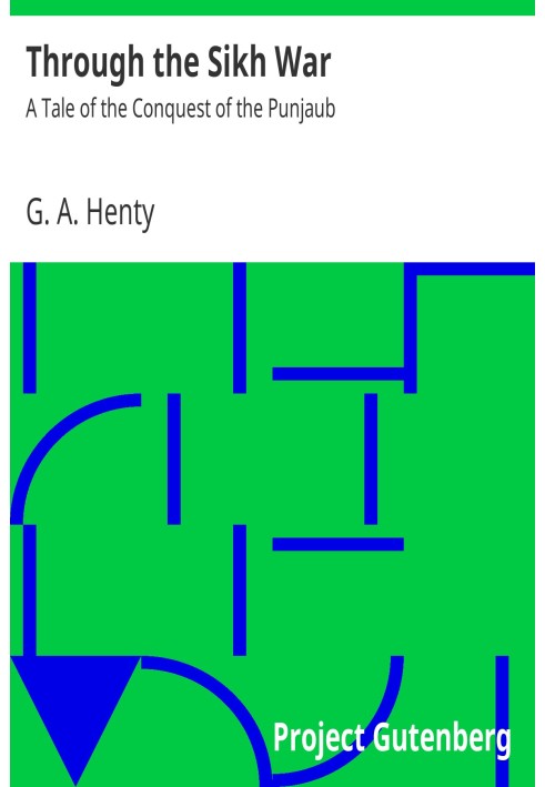 Через сикхскую войну: рассказ о завоевании Пенджаба