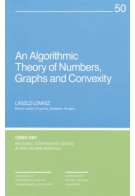 An Algorithmic Theory of Numbers, Graphs and Convexity