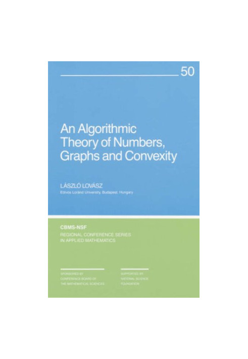 An Algorithmic Theory of Numbers, Graphs and Convexity