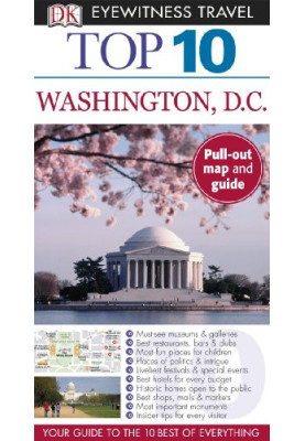 Top 10 Washington, D.C. (Eyewitness Top 10 Travel Guides)