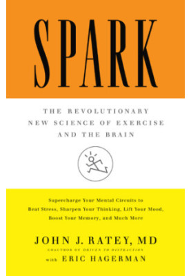 Spark: the revolutionary new science of exercise and the brain