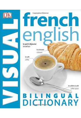 French-English Bilingual Visual Dictionary (DK Visual Dictionaries)