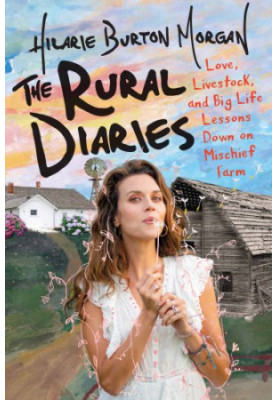 The rural diaries: love, livestock, and big life lessons down on Mischief Farm