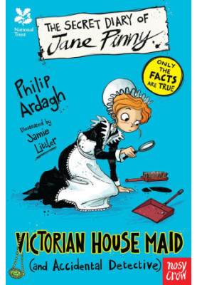 [Secret Diary 02] • National Trust · The Secret Diary of Jane Pinny, a Victorian House Maid (The Secret Diary Series)