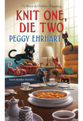 Knit One, Die Two (Knit & Nibble Mystery 3)