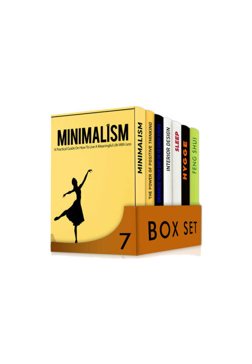 Simplify 7 in 1 Box Set: Minimalism, The Power of Positive Thinking, Organize Your Day in 10 Easy Steps, Interior Design