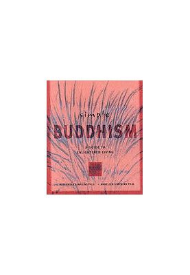 Simple Buddhism : a guide to enlightened living