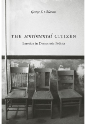 The sentimental citizen: emotion in democratic politics