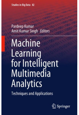 Machine Learning for Intelligent Multimedia Analytics: Techniques and Applications