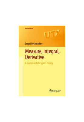 Measure, Integral, Derivative: A Course on Lebesgue's Theory