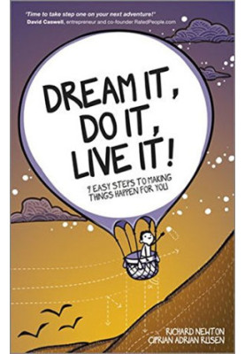 Dream It, Do It, Live It: 9 Easy Steps To Making Things Happen For You