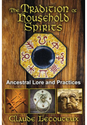 The Tradition of Household Spirits: Ancestral Lore and Practices