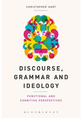 Discourse, Grammar and Ideology: Functional and Cognitive Perspectives