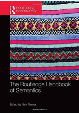 The Routledge Handbook of Semantics