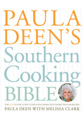 Paula Deen's Southern Cooking Bible
