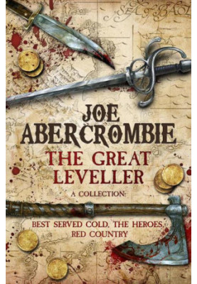The Great Leveller: Best Served Cold, The Heroes and Red Country