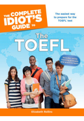 The Complete Idiot's Guide to the TOEFL