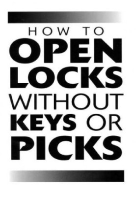 How to Open Locks Without Keys or Picks
