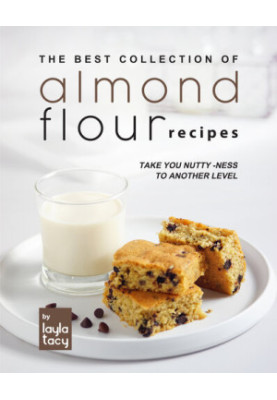 Almond Flour Recipes: Take You Nutty-Ness to Another Level