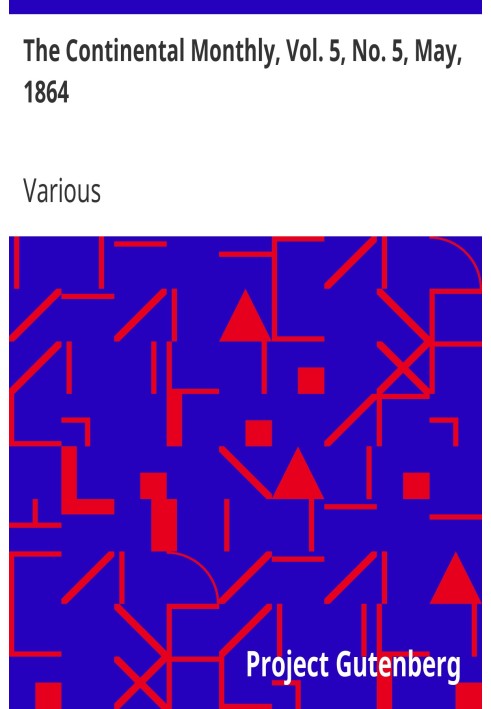 Континентальний щомісячник, том. 5, № 5, травень 1864 р. Присвячено літературі та національній політиці
