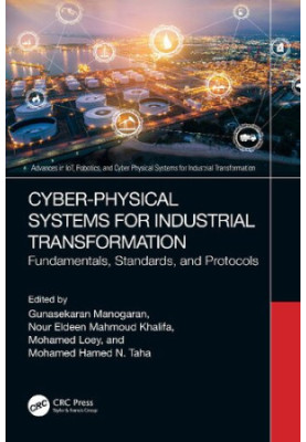 Cyber-Physical Systems for Industrial Transformation: Fundamentals, Standards, and Protocols