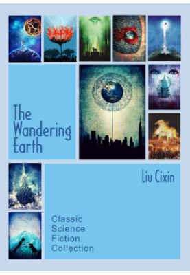 The Wandering Earth (Mountain Of Ants and Dinosaurs Sun of China Wages of Humanity Curse 5.0 The Micro-Age Devourer Taking Ca