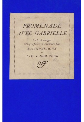 Walk with Gabrielle Manuscript by Jean Giraudoux illustrated with sixteen color lithographs by J.-E. Plowman