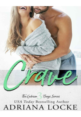 Crave: The Gibson Boys, Book 3