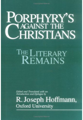 Porphyry's Against the Christians. The Literary Remains