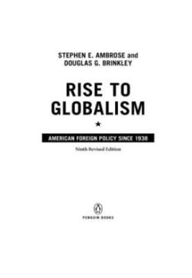 Rise to Globalism: American Foreign Policy Since 1938