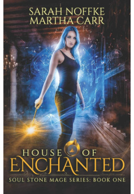 House of Enchanted: The Revelations of Oriceran - Soul Stone Mage, Book 1