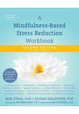 A Mindfulness-Based Stress Reduction Workbook
