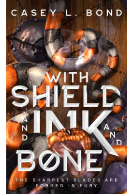 With Shield and Ink and Bone