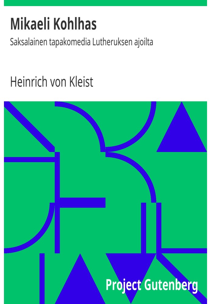 Mikaeli Kohlhas : $b German comedy of manners from the time of Luther