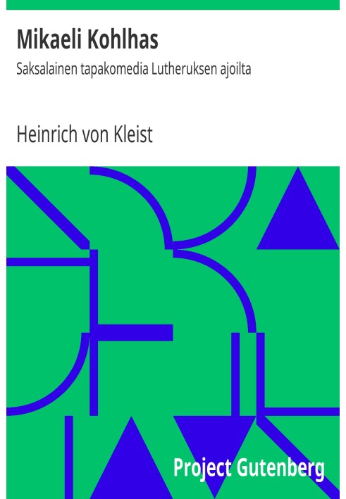 Mikaeli Kohlhas : $b German comedy of manners from the time of Luther