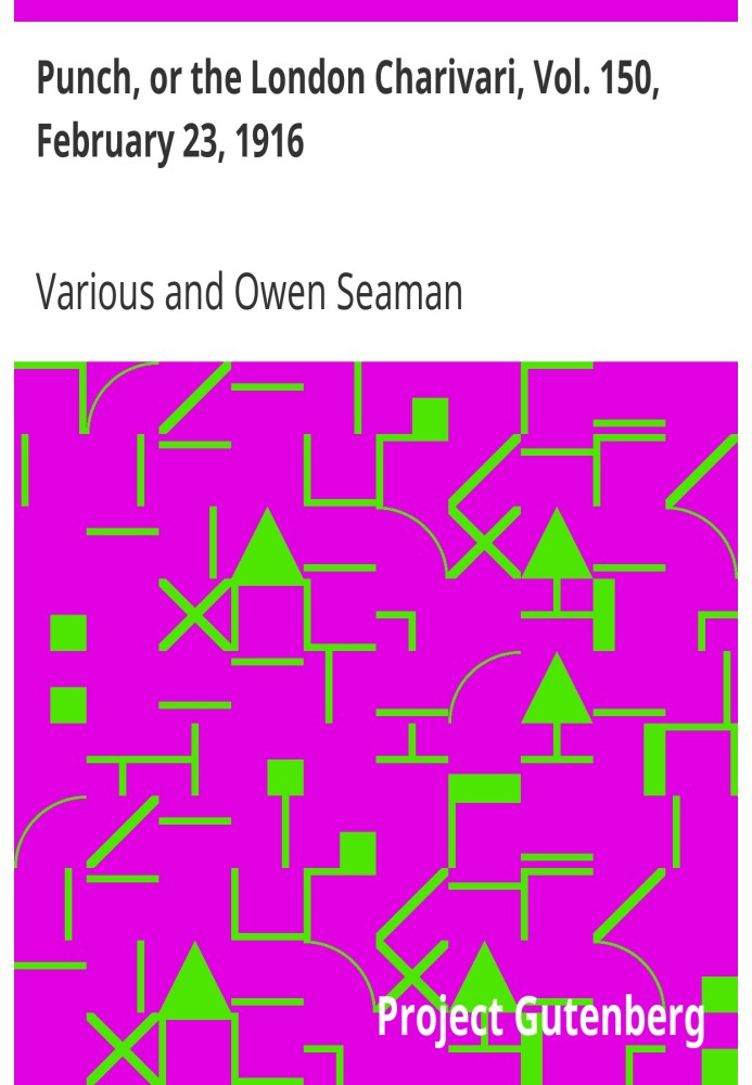 Панч, або Лондонський чаріварі, том. 150, 23 лютого 1916 р