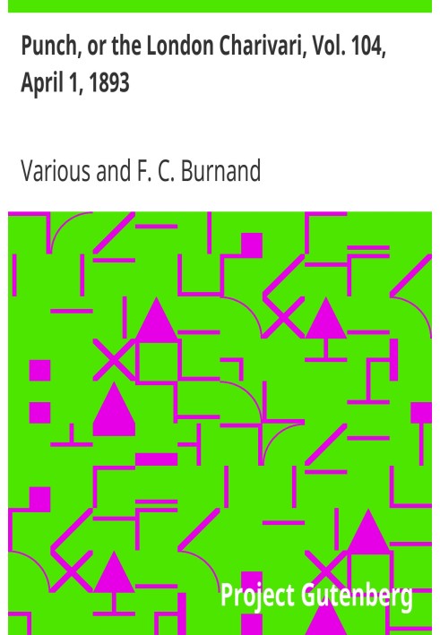 Панч, або Лондонський чаріварі, том. 104, 1 квітня 1893 р