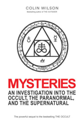 Mysteries: An Investigation Into the Occult, the Paranormal, and the Supernatural