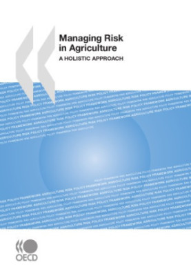 Managing Risk in Agriculture : a Holistic Approach.