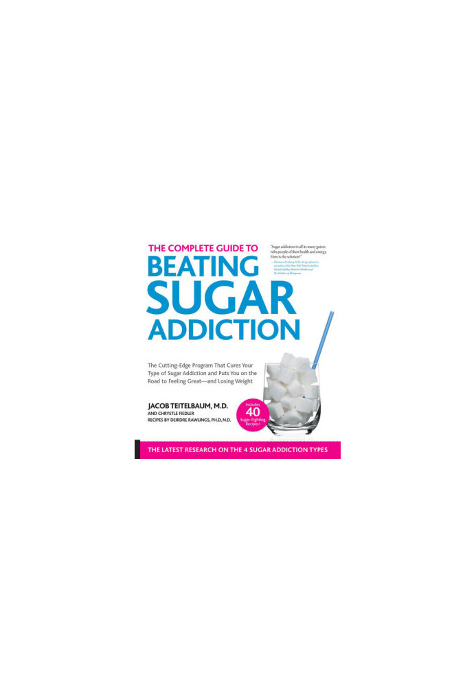The Complete Guide to Beating Sugar Addiction