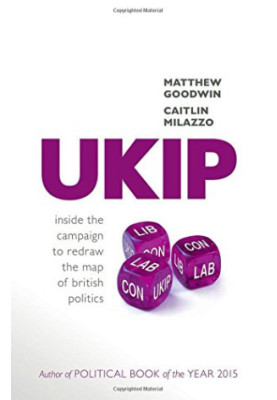 UKIP : inside the campaign to redraw the map of British politics