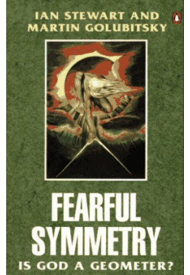 Fearful Symmetry: Is God a Geometer?
