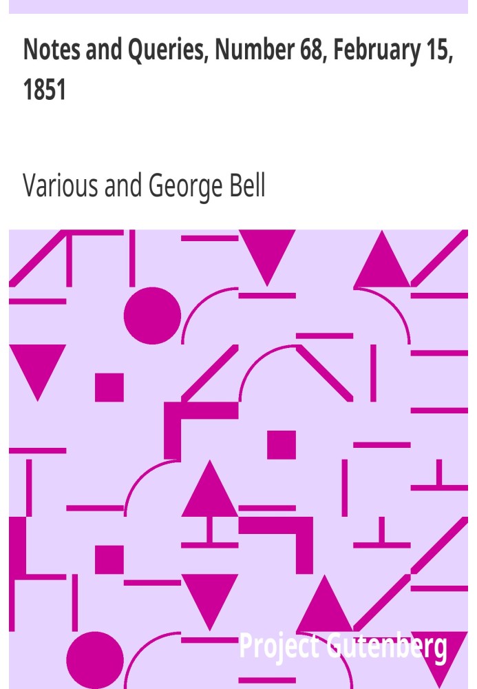 Примітки та запити, номер 68, 15 лютого 1851 р. Засіб спілкування для літераторів, художників, антикварів, генеалогів тощо.