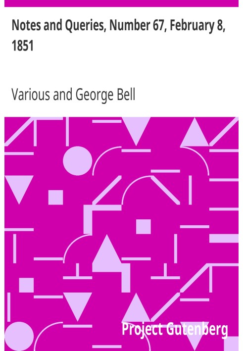 Примітки та запитання, номер 67, 8 лютого 1851 р. Засіб спілкування для літераторів, художників, антикварів, генеалогів тощо.