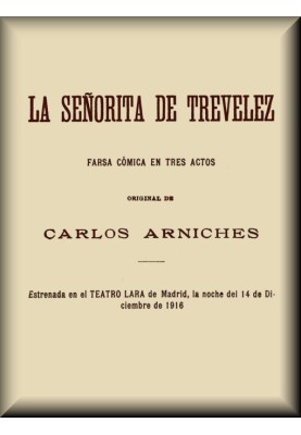 The young lady of Trevelez: Comic farce in three acts