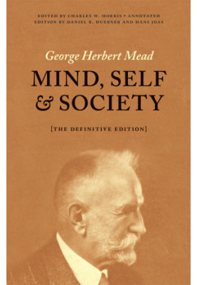 Mind, Self, and Society. The Definitive Edition