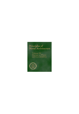 Principles of Naval Architecture (Second Revision), Volume III - Motions in Waves and Controllability